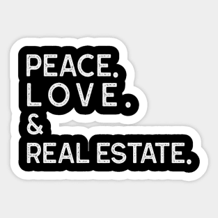 PEACE LOVE & REAL ESTATE Sticker